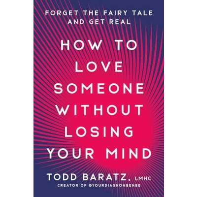 Afbeelding van How to Love Someone Without Losing Your Mind