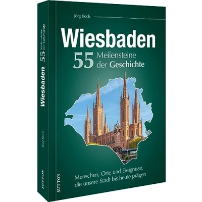 Afbeelding van Wiesbaden. 55 Meilensteine der Geschichte