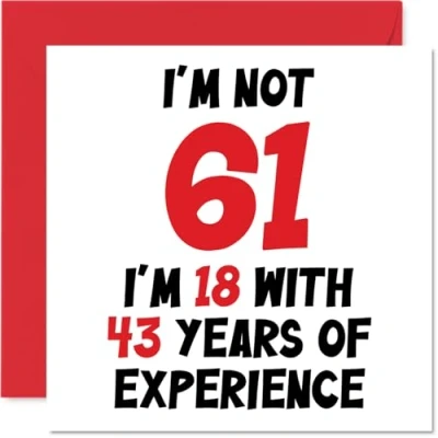 Afbeelding van Humoristische verjaardagskaart voor 61e verjaardag mannen en vrouwen Not 61 I&#039;m 18 With 43 Years Experience Grappige jaar mama, papa, 145 mm x