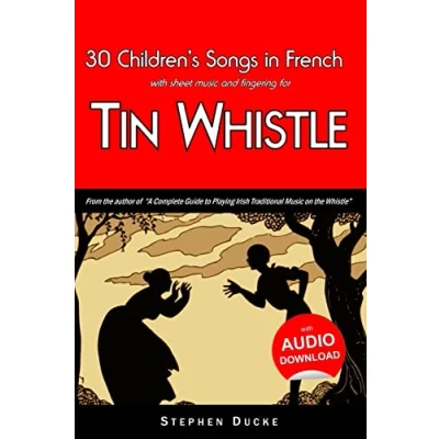 Afbeelding van Whistle for Kids 30 Children&#039;s Songs in French with sheet music and fingering Tin