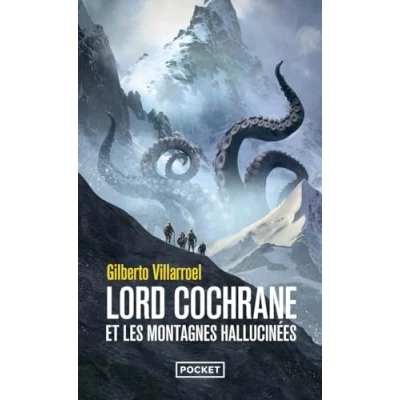Afbeelding van LORD COCHRANE ET LES MONTAGNES HALLUCINEES