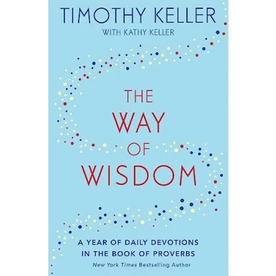 Afbeelding van the Way of Wisdom A Year Daily Devotions in Book Proverbs US title God&#039;s for Navigating Life