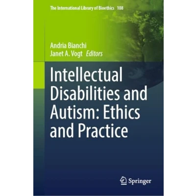 Afbeelding van The International Library of Bioethics Intellectual Disabilities and Autism: Ethics Practice
