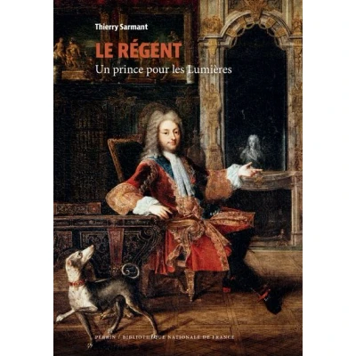 Image de Le Régent Un prince pour les Lumières