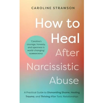 Afbeelding van How to Heal After Narcissistic Abuse