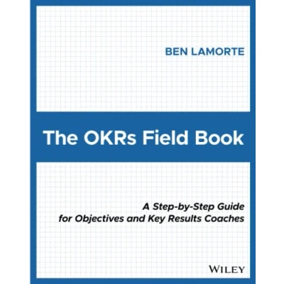 Afbeelding van The OKRs Field Book