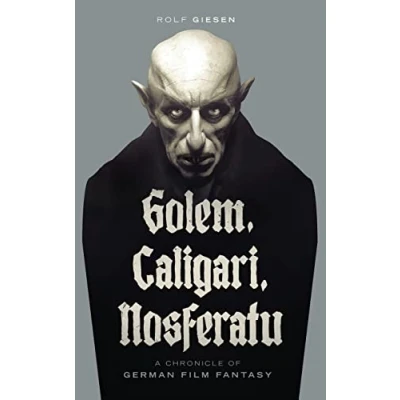 Afbeelding van Golem, Caligari, Nosferatu A Chronicle of German Film Fantasy (hardback)