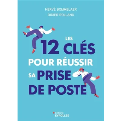 Image de Les 12 clés pour réussir sa prise de poste