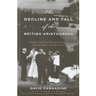 Afbeelding van the Decline and Fall of British Aristocracy