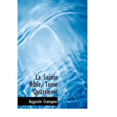 Afbeelding van La Sainte Bible, Tome Quatrieme