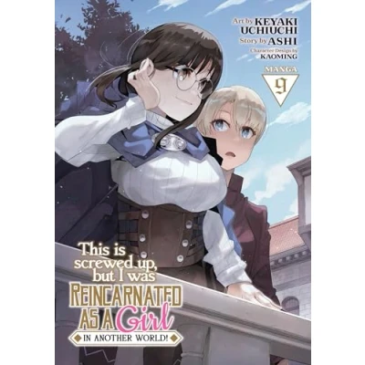 Afbeelding van This Is Screwed Up, but I Was Reincarnated as a GIRL in Another World! (Manga) Vol. 9
