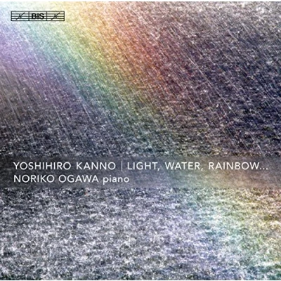 Afbeelding van Noriko Ogawa Light, Water, Rainbow... (Super Audio CD)