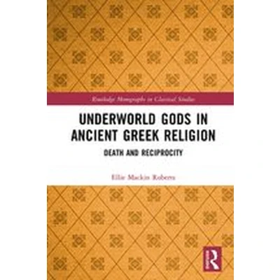 Afbeelding van Routledge Monographs in Classical Studies Underworld Gods Ancient Greek Religion