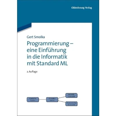 Afbeelding van Programmierung eine Einführung in die Informatik mit Standard ML