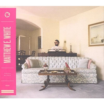 Afbeelding van Matthew E. White Fresh Blood (LP)