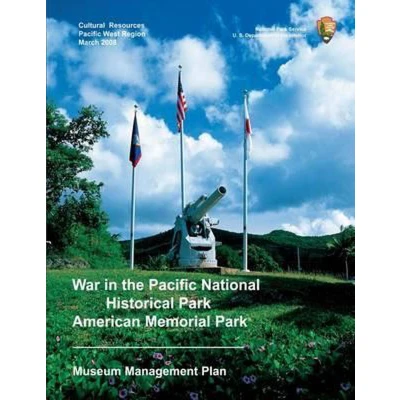 Afbeelding van War in the Pacific National Historical Park/American Memorial Park Museum Management Plan