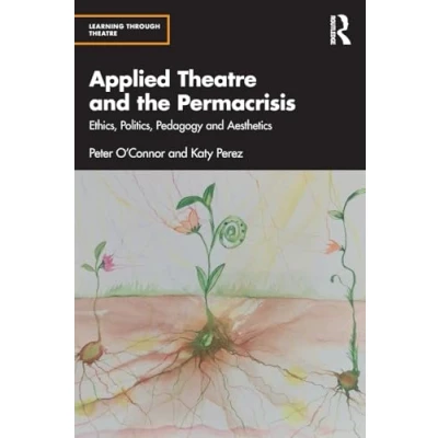 Afbeelding van Learning Through Theatre Applied and the Permacrisis