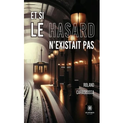 Image de Et si le hasard n&#039;existait pas