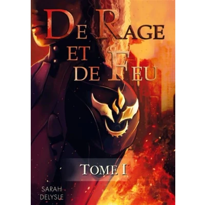 Image de de Rage et Feu Tome 1