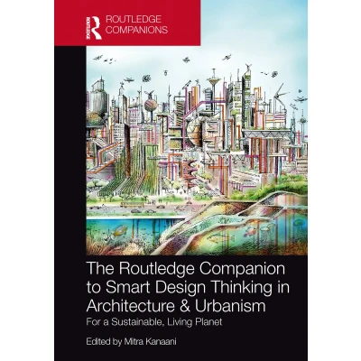 Afbeelding van The Routledge Companion to Smart Design Thinking in Architecture &amp; Urbanism for a Sustainable, Living Planet