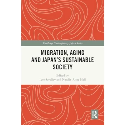 Afbeelding van Routledge Contemporary Japan Series Migration, Aging and Japan&#039;s Sustainable Society