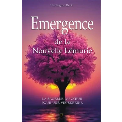 Image de Emergence de La Nouvelle Lémurie sagesse du coeur pour une vie sereine