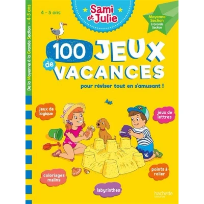 Image de 100 Jeux de vacances Sami et Julie la Moyenne à Grande Section Cahier 2025