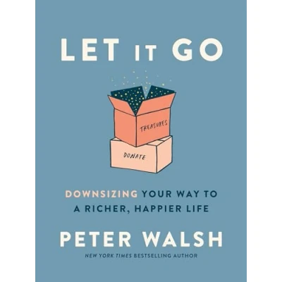 Afbeelding van Let It Go Downsizing Your Way to a Richer, Happier Life