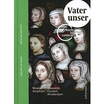 Afbeelding van Musica Amphion &amp; Gesualdo Consort, Pie Belder Bach Contextueel Vol.IV Vater Unser (CD + Book)