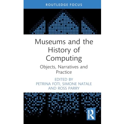 Afbeelding van Critical Perspectives on Museums and Digital Technology the History of Computing