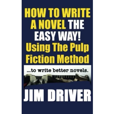 Afbeelding van How To Write A Novel The Easy Way Using Pulp Fiction Method Better Novels