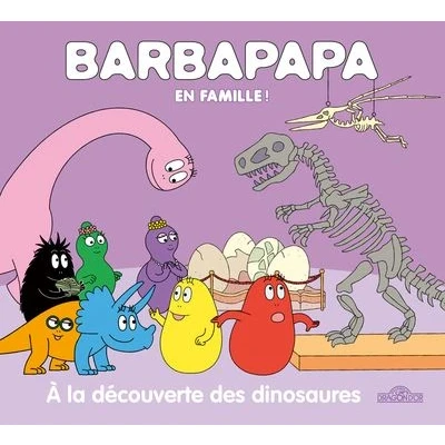 Image de Barbapapa en famille ! À la découverte des dinosaures