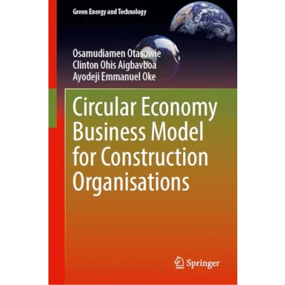 Afbeelding van Green Energy and Technology Circular Economy Business Model for Construction Organisations