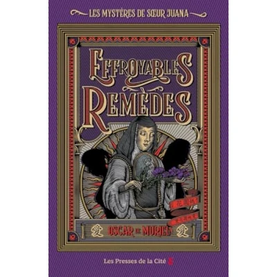 Afbeelding van LES MYSTERES DE SOEUR JUANA,03:EFFROYABLES REMEDES