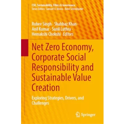 Afbeelding van CSR, Sustainability, Ethics &amp; Governance Net Zero Economy, Corporate Social Responsibility and Sustainable Value Creation