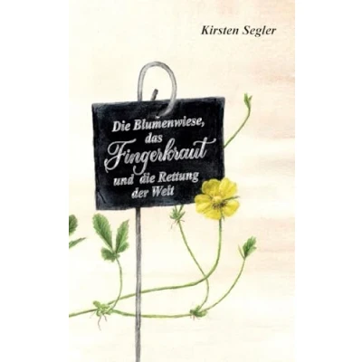 Afbeelding van die Blumenwiese, das Fingerkraut und Rettung der Welt