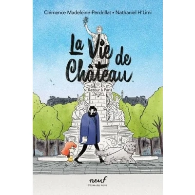Afbeelding van LA VIE DE CHATEAU,6:LE RETOUR A PARIS