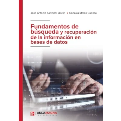 Afbeelding van Fundamentos de búsqueda y recuperación la información en bases datos