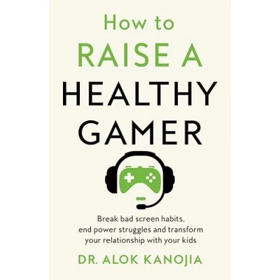Afbeelding van How to Raise a Healthy Gamer