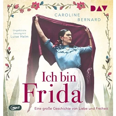 Afbeelding van Ich bin Frida. Eine große Geschichte von Liebe und Freiheit