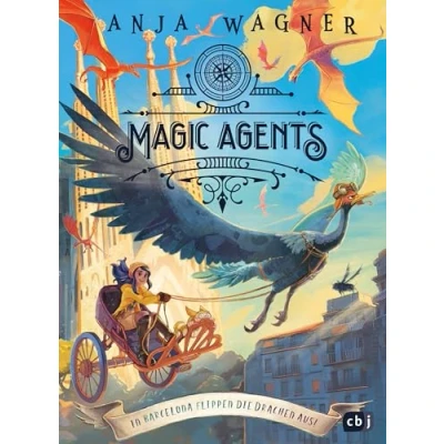Afbeelding van Magic Agents In Barcelona flippen die Drachen aus!: Eine magische Agentin auf ihrer vierten Mission begeistert Kinder ab 10 Jahren: 4