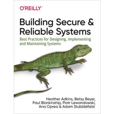 Afbeelding van Building Secure and Reliable Systems Best Practices for Designing, Implementing, Maintaining