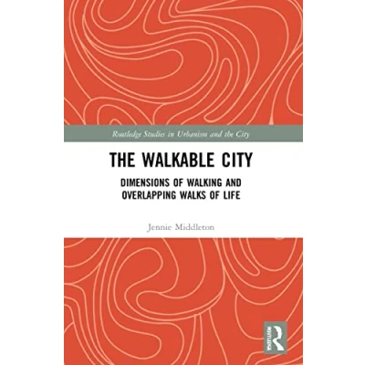 Afbeelding van Routledge Studies in Urbanism and The City Walkable
