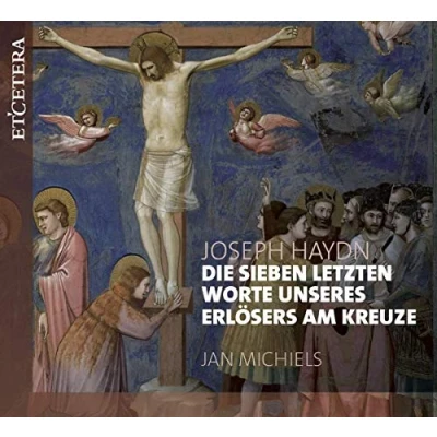 Afbeelding van Jan Michiels Die Sieben Letzten Worte Unseres Erlösers Am Kreuz (CD)