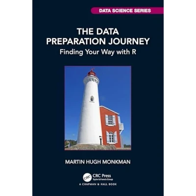 Afbeelding van Chapman &amp; Hall/CRC Data Science Series The Preparation Journey