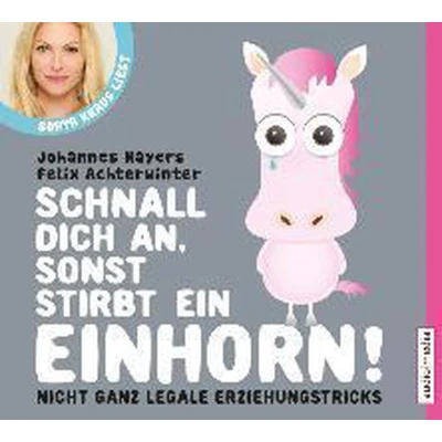 Afbeelding van Schnall dich an, sonst stirbt ein Einhorn