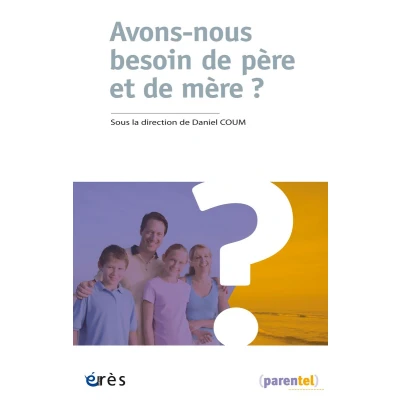 Afbeelding van Avons nous besoin de père et mère ?