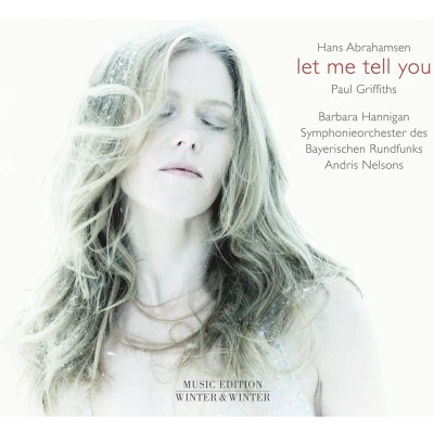 Afbeelding van Barbara Hannigan Abrahamsen: Let Me Tell You (CD)