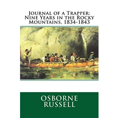 Afbeelding van Journal of a Trapper: Nine Years in the Rocky Mountains, 1834 1843
