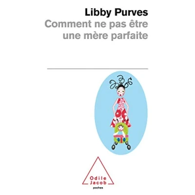 Afbeelding van Comment ne pas être une mère parfaite
